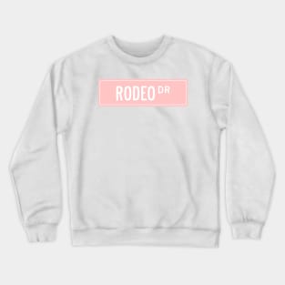 Rodeo dr pink Crewneck Sweatshirt